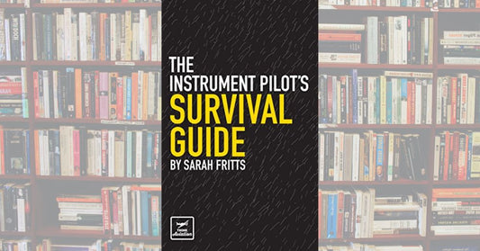 The Instrument Pilot's Survival Guide