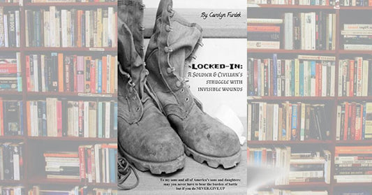 Locked-in: A Soldier and Civilian's Struggle with Invisible Wounds