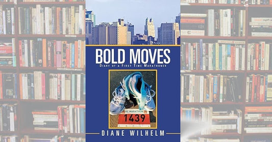 Bold Moves: Diary of a First Time Marathoner