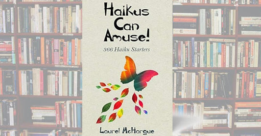Haikus Can Amuse!: 366 Haiku Starters