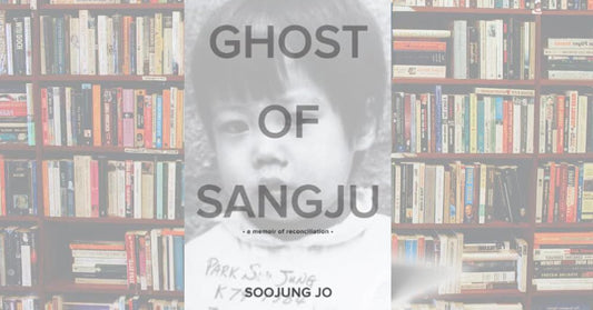 Ghost of Sangju: A Memoir of Reconciliation